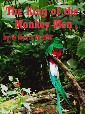 cover image of The King of the Monkey Men